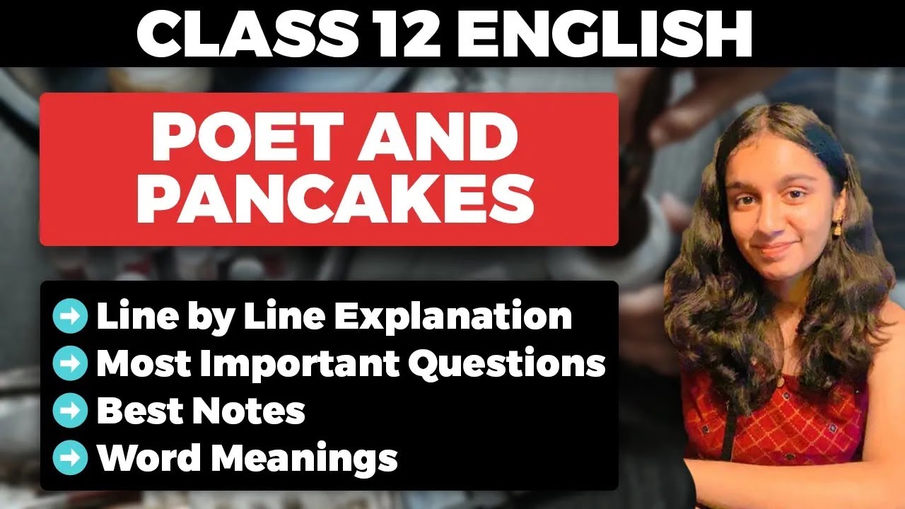 Poet and Pancakes Class 12 English Line by Line Explanation in Hindi for Board Exams 2025