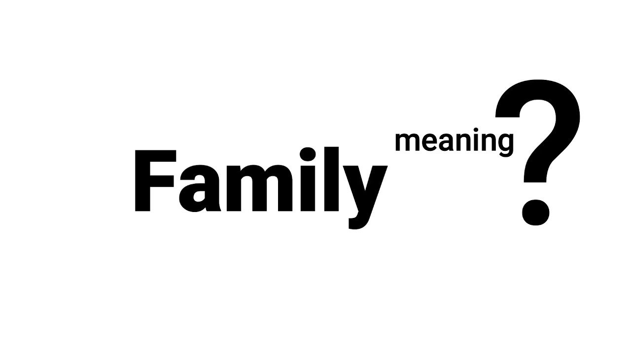Family Meaning Definition | EWM-English Word Meaning