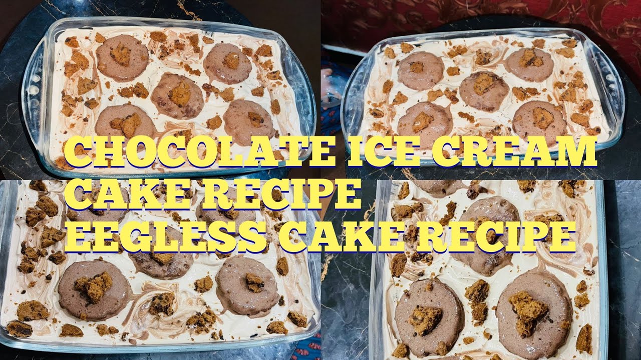 CHOCOLATE ICE CREAM CAKE | NO EGG NO YOGURT CAKE RECIPE | EGGLESS CAKE SPAONGE | CHOCLATE DESSERT |