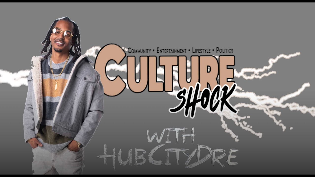 Culture Shock with HubCityDre Ep1