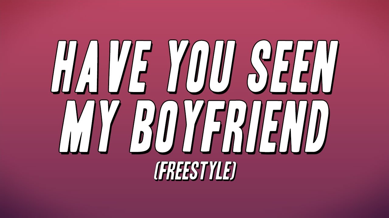 ScarLip - Have You Seen My Boyfriend (Freestyle) ft. Zeddy Will [Lyrics]