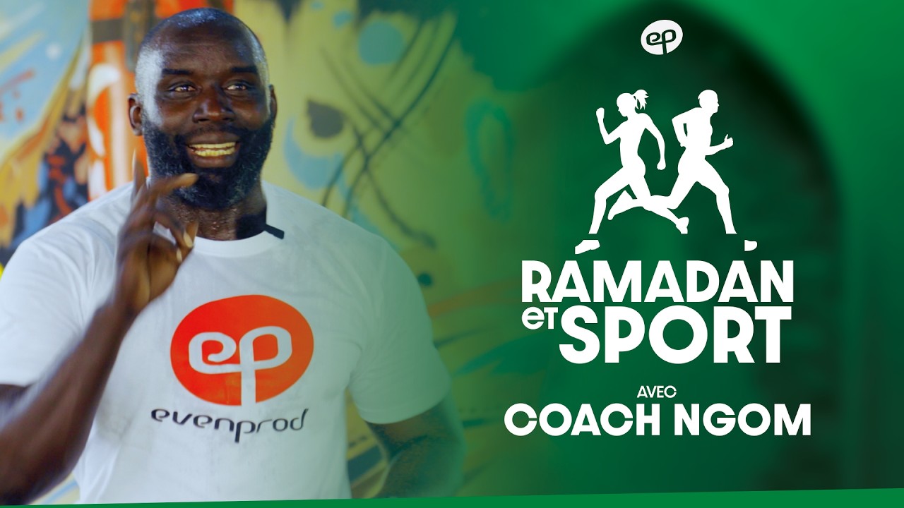 RAMADAN ET SPORT avec Coach Ngom