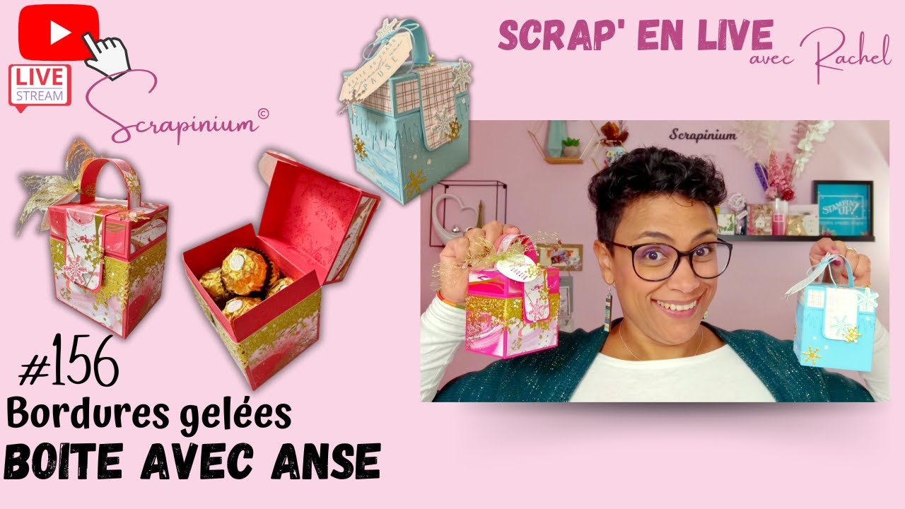 Tuto boite avec son anse - Bordures gelées Stampin’ Up - Scrap’ en live n°156