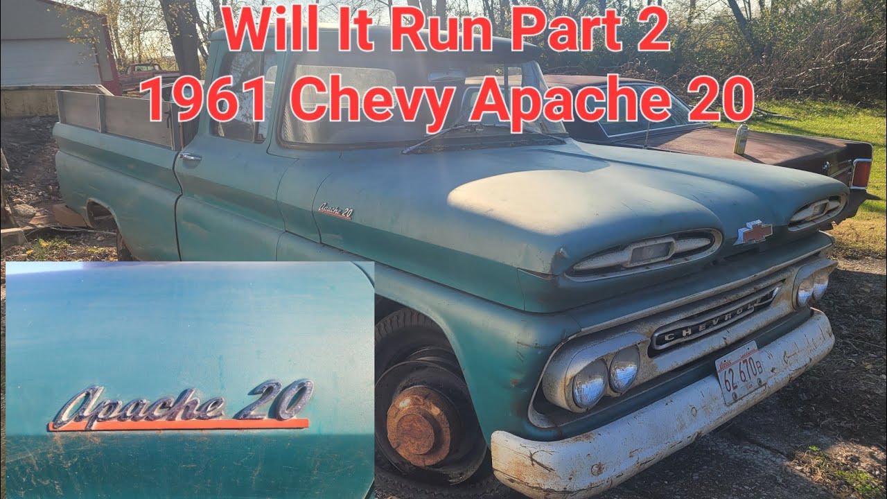 Part 2 Will It Run? 1961 Chevrolet Apache 20 Chevy Truck