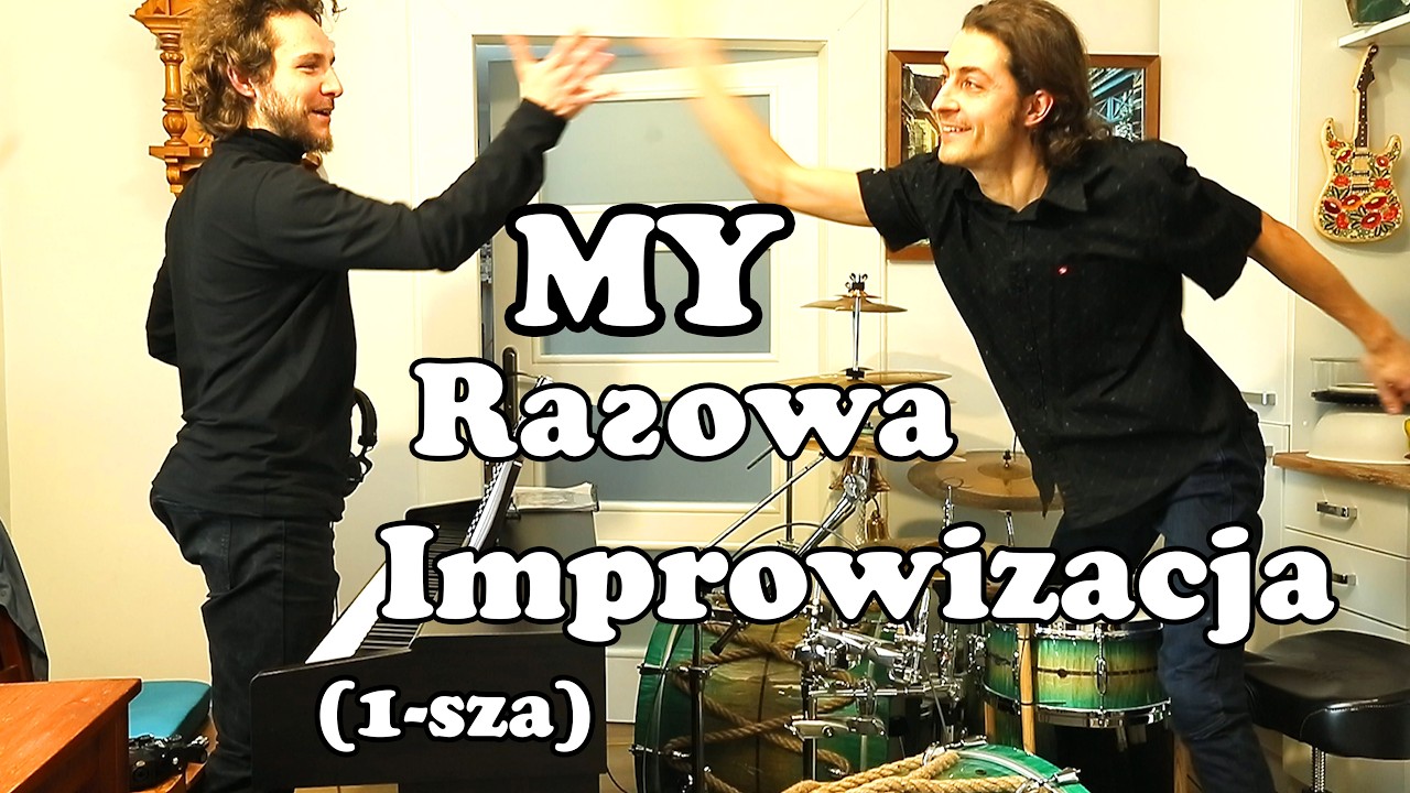 MY - 1-sza Razowa Improwizacja