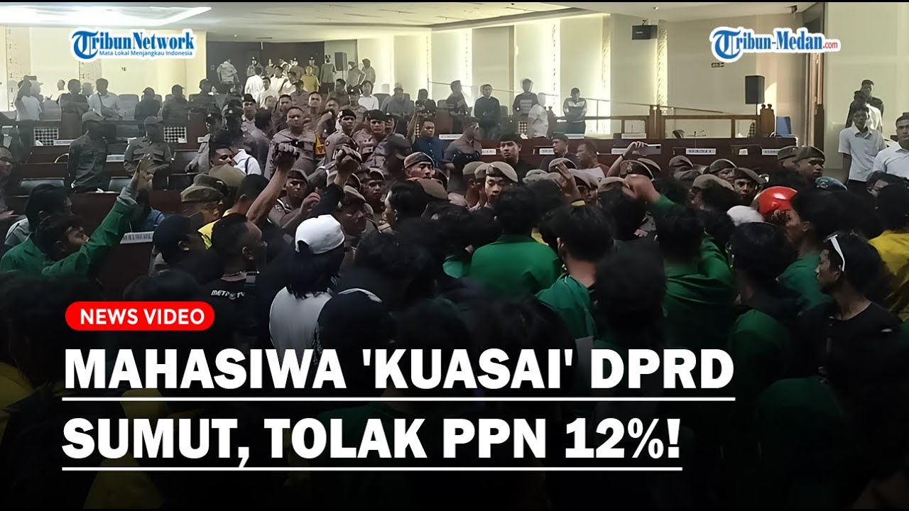 MENCEKAM! RATUSAN MAHASIWA 'KUASAI' DPRD Sumut, Tolak PPN 12 Persen❗
