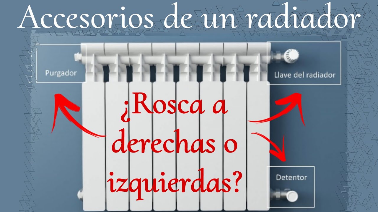 CÓMO INSTALAR ACCESORIOS (LLAVE, DETENTOR, PURGADOR) EN UN RADIADOR