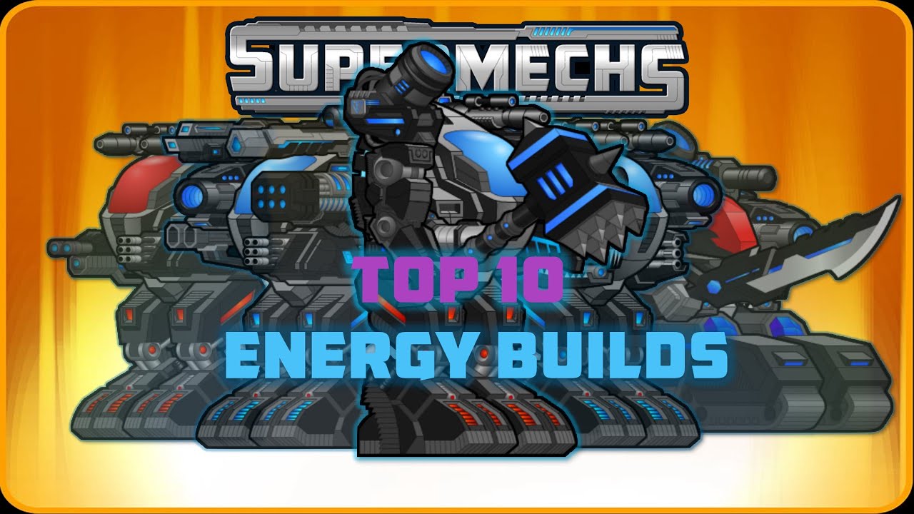 Top 10 Best Meta Energy Builds ⚡️ | Supermechs