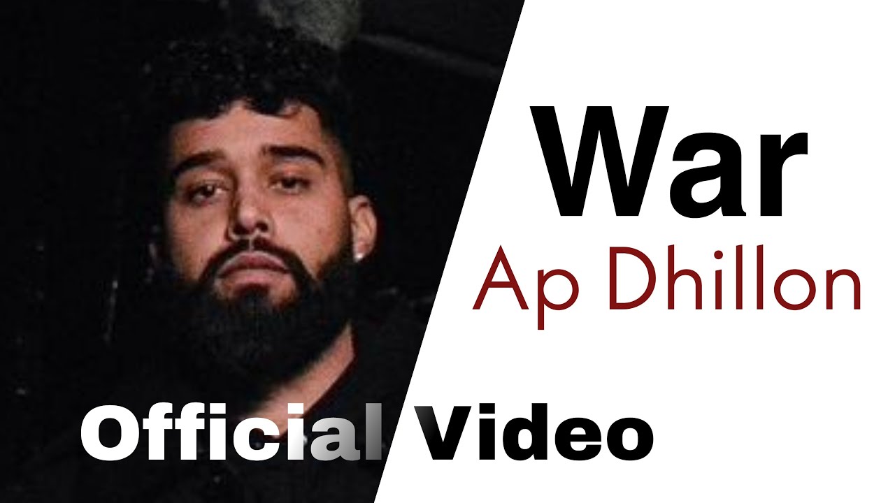 AP Dhillon - WAR Full Official Video | Gurinder Gill | Hidden Gems | New Punjabi Songs 2021