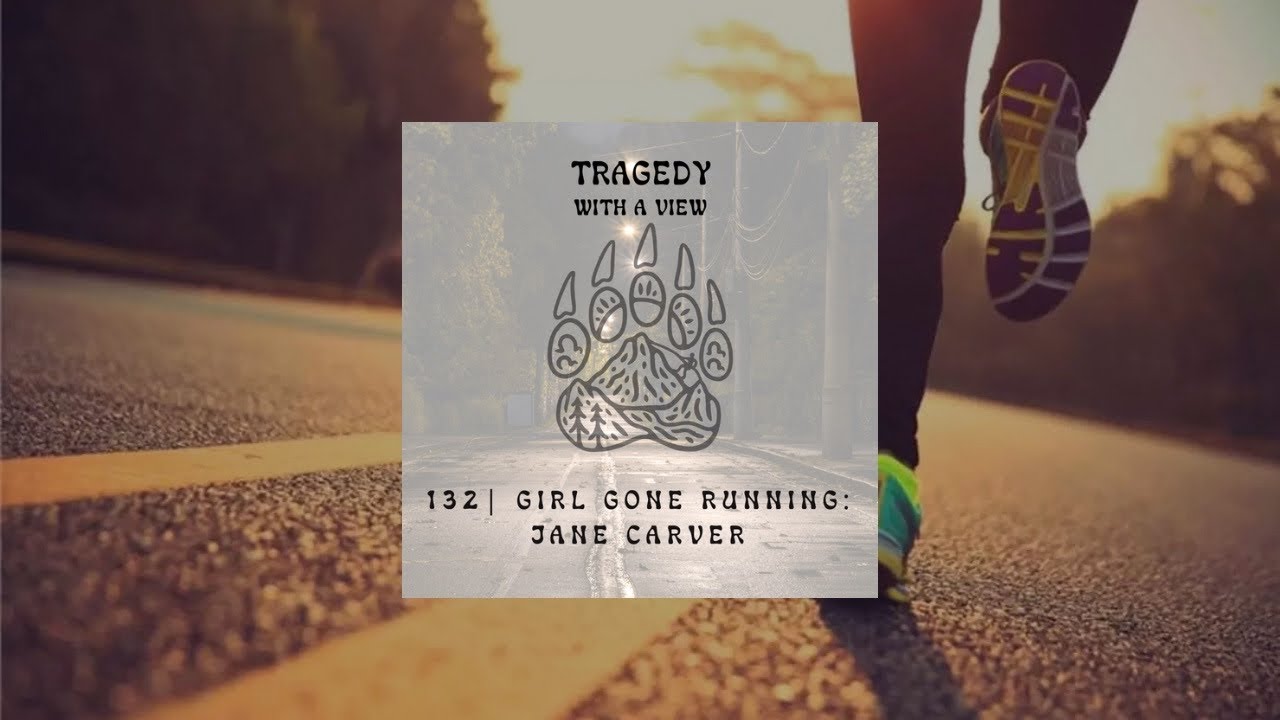 132 | Girl Gone Running: Jane Carver