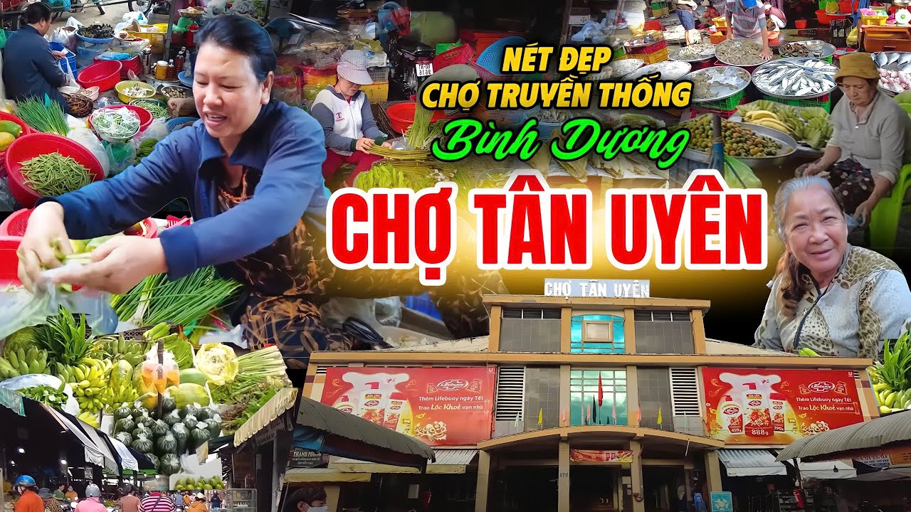 Khám Phá Chợ Tân Uyên - Bình Dương | Nét Đẹp Ngôi Chợ Truyền Thống Và Phương Pháp Buồn Bán Độc Đáo