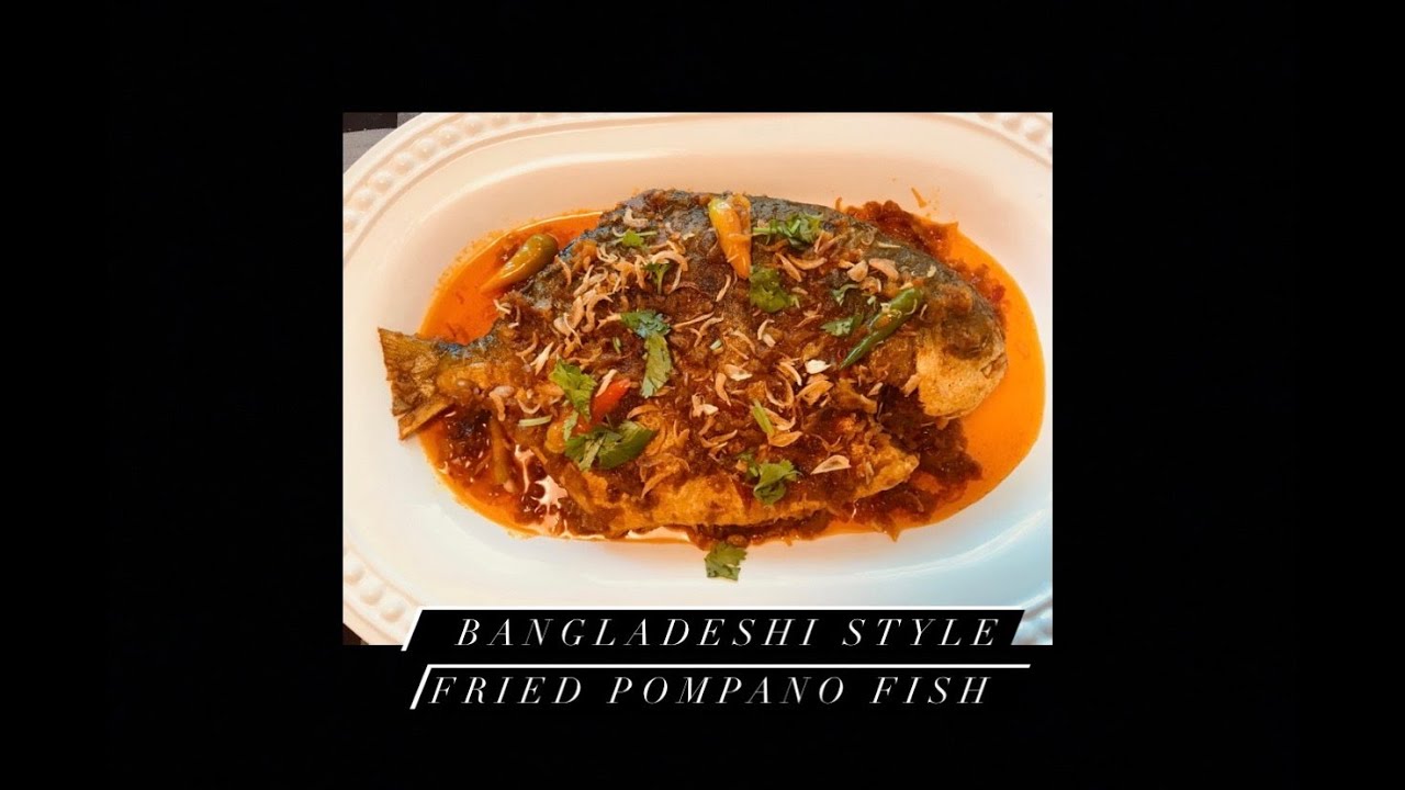 Bangladeshi Style Fried Pompano Fish