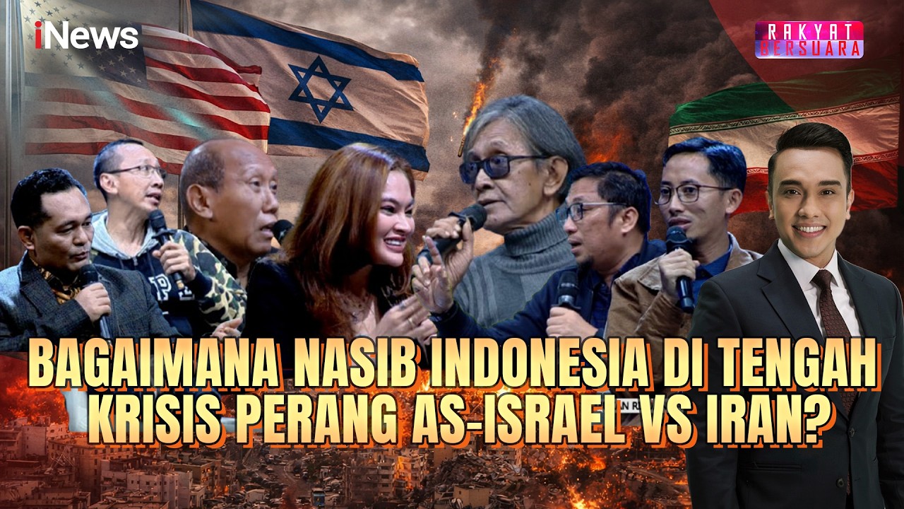 [FULL] Krisis Gara-Gara Perang AS-Israel Vs Iran Mengkhawatirkan, Bagaimana Nasib Indonesia?