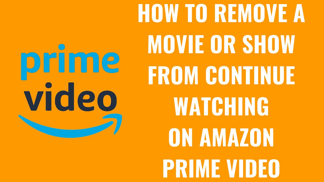 How to Remove a Movie or Show from Continue Watching on Amazon Prime Video