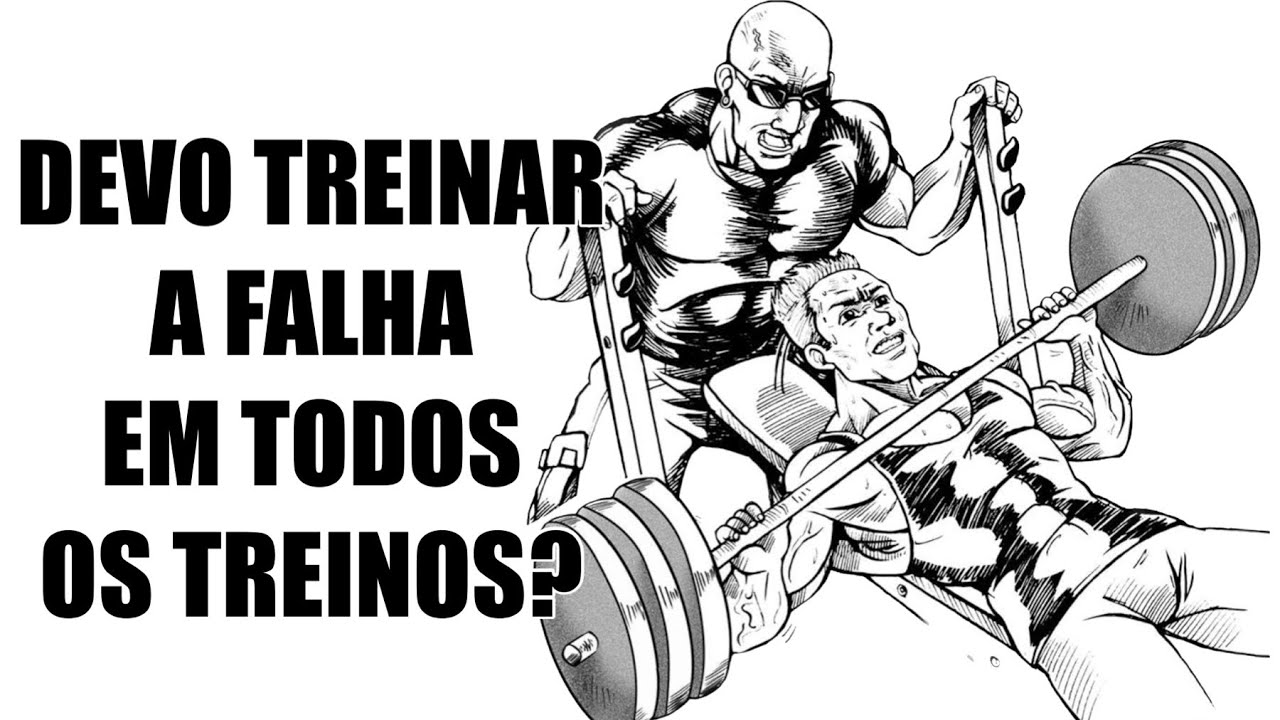 Devo chegar a Falha em todos os treinos?