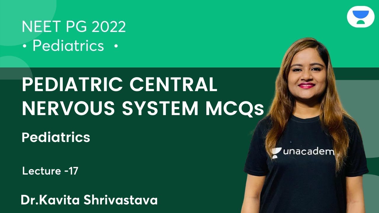 Pediatric Central Nervous System Mcqs | Pediatric | NEET PG'22 | Let's Crack NEET PG | Dr Kavita