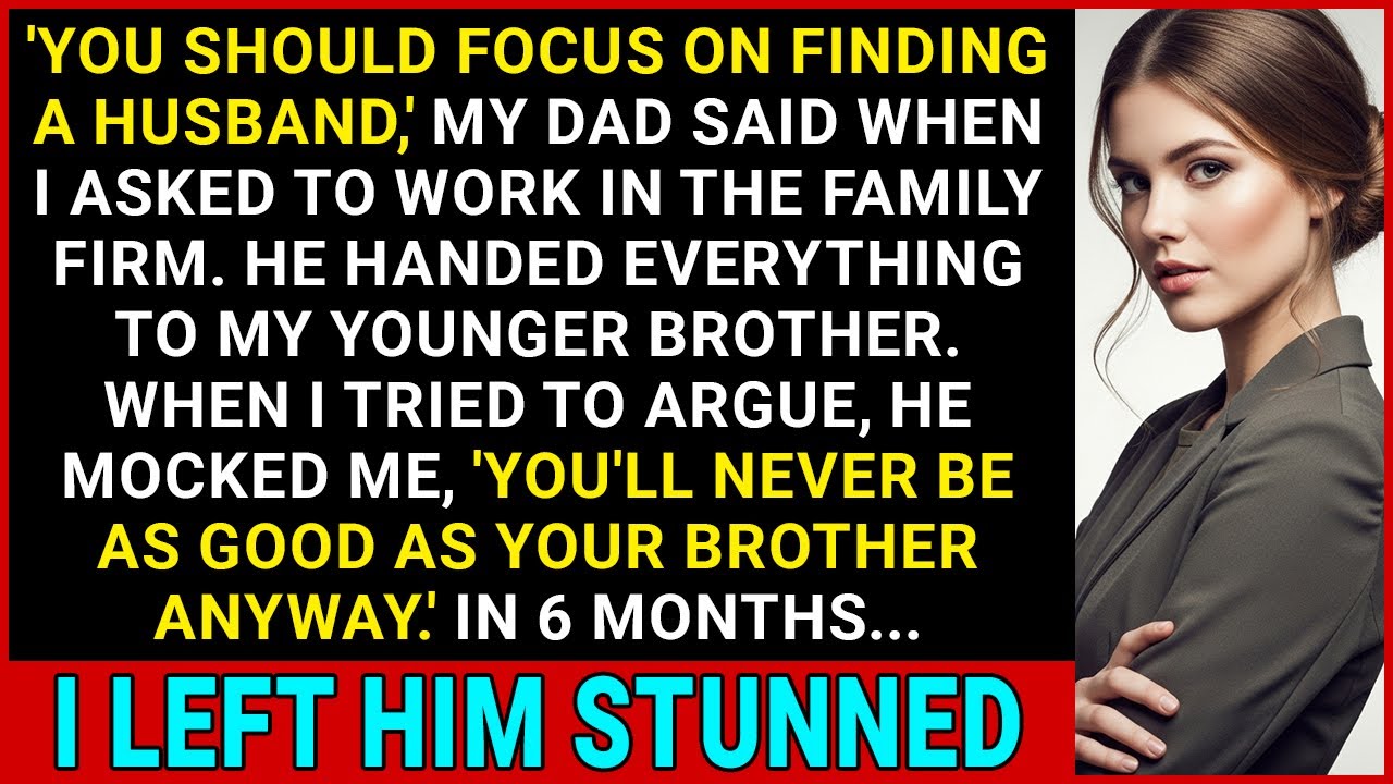 Dad Told Me To ‘Find A Husband’ When I Asked To Work In The Family Firm. In 6 Months, I…