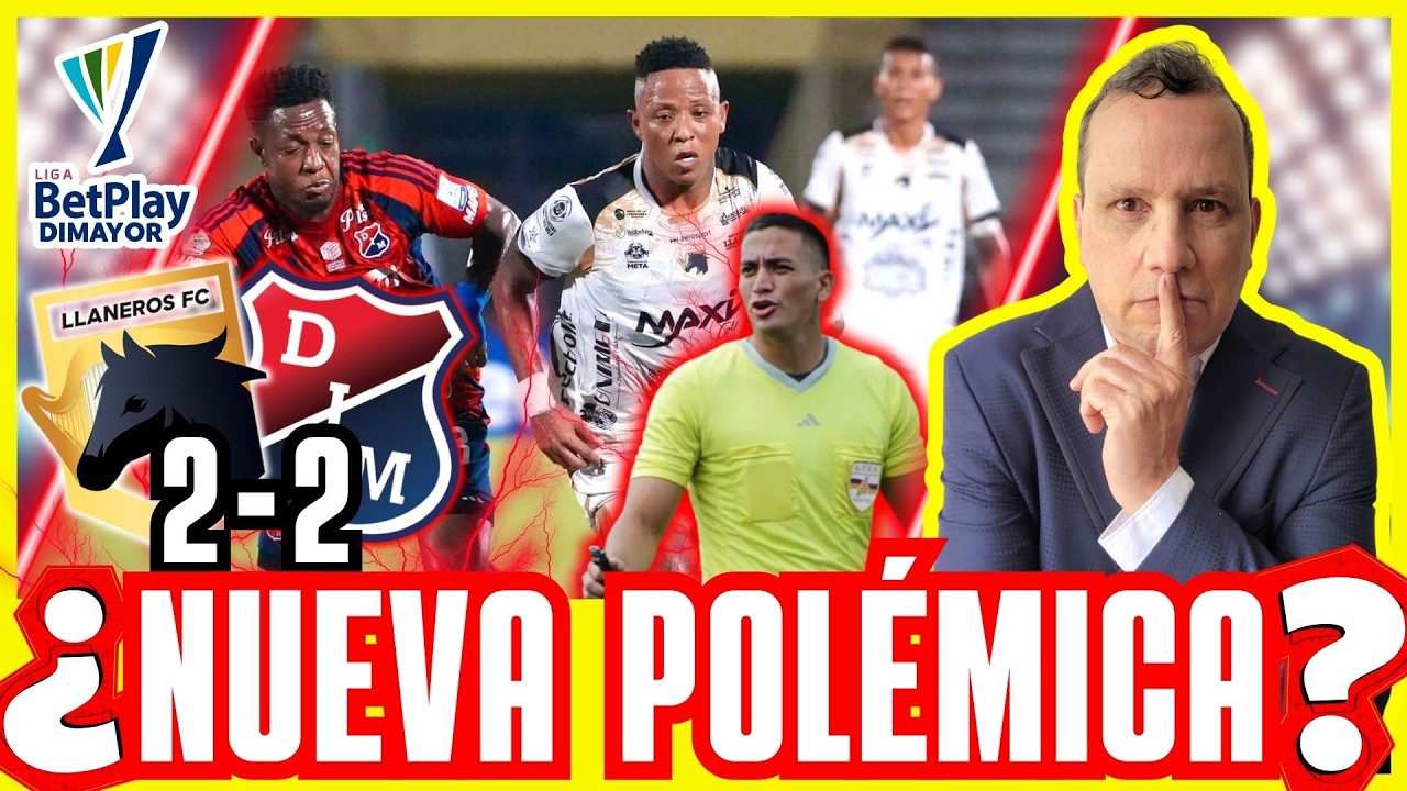 ⚽POLÉMICA ARBITRAL ? ⬛​🟨 LLANEROS (2)🆚(2) MEDELLÍN 🟥🟦​​​​ LIGA BETPLAY DIMAYOR 2026 - I