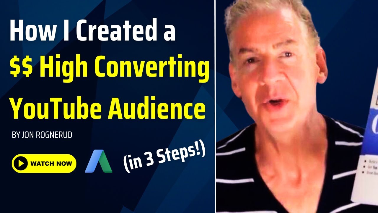 How I Created A Highly Converting Google YouTube Audience - Google Ads