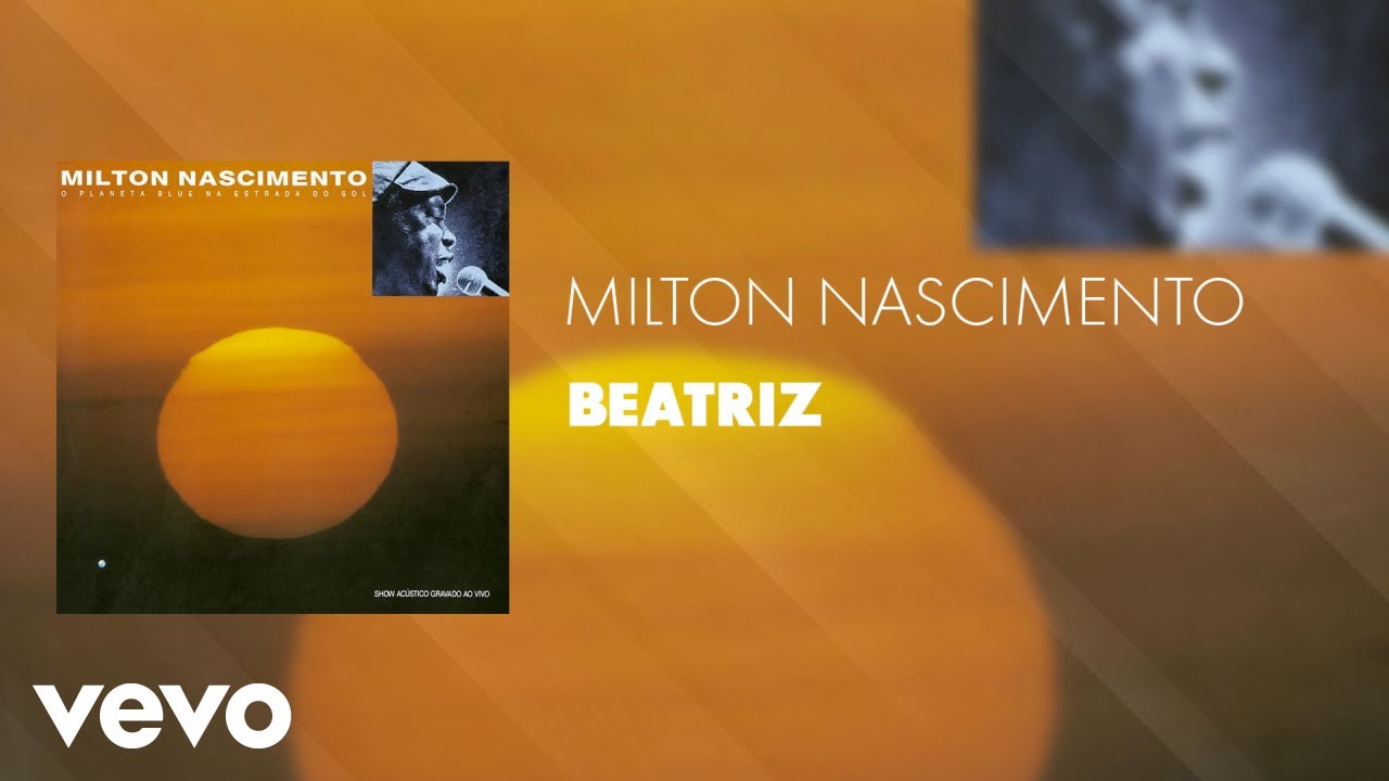 Milton Nascimento - Beatriz (Áudio Oficial)