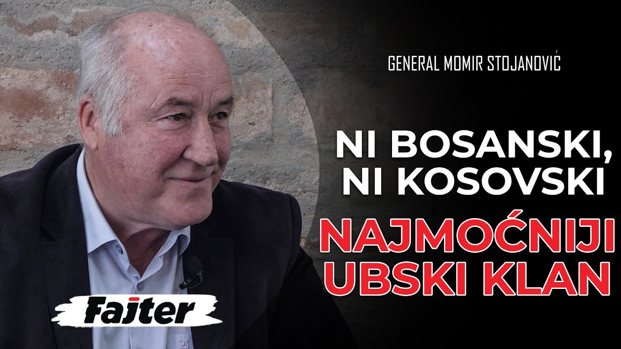 GENERAL MOMA STOJANOVIĆ: NI BOSANSKI, NI KOSOVSKI, NAJMOĆNIJI UBSKI KLAN