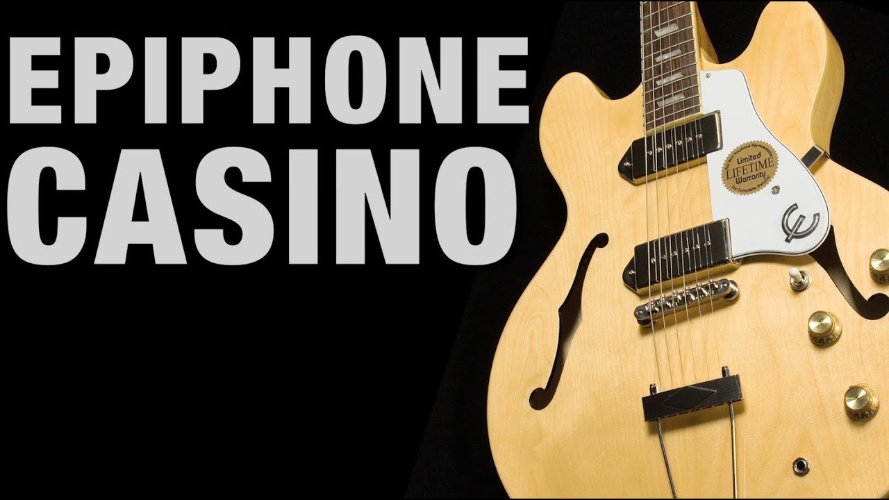 Epiphone Casino Overview