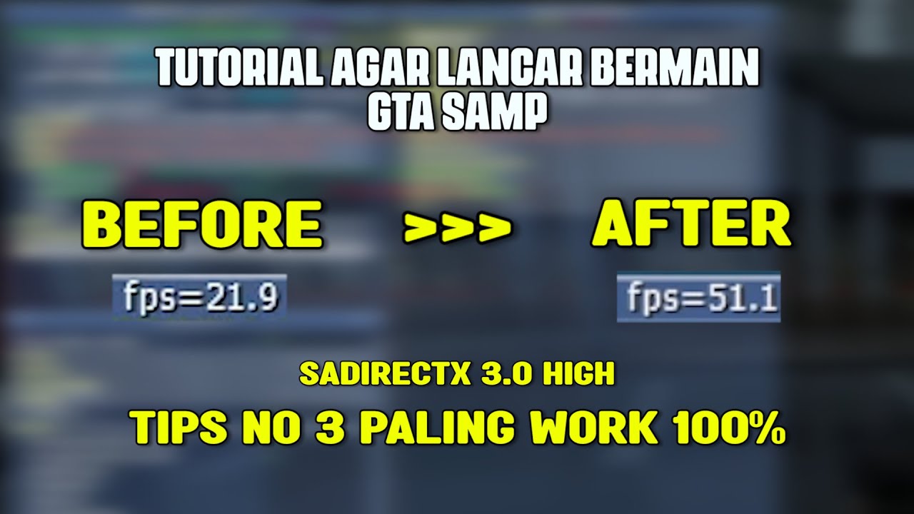 TUTORIAL AGAR TIDAK LAG BERMAIN SAMP