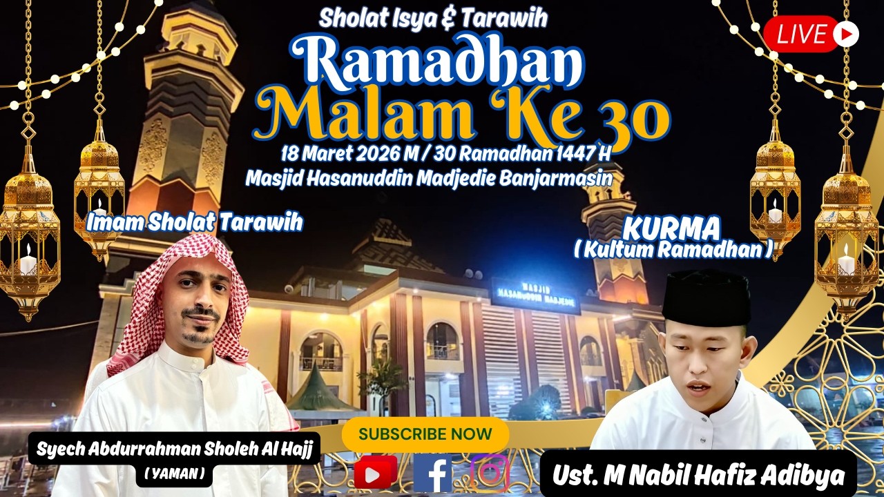 (LIVE) Imam Isya & Tarawih Ramadhan Malam Ke 30 II 18/03/2026 II Syech Abdurrahman Salih Al Hajj