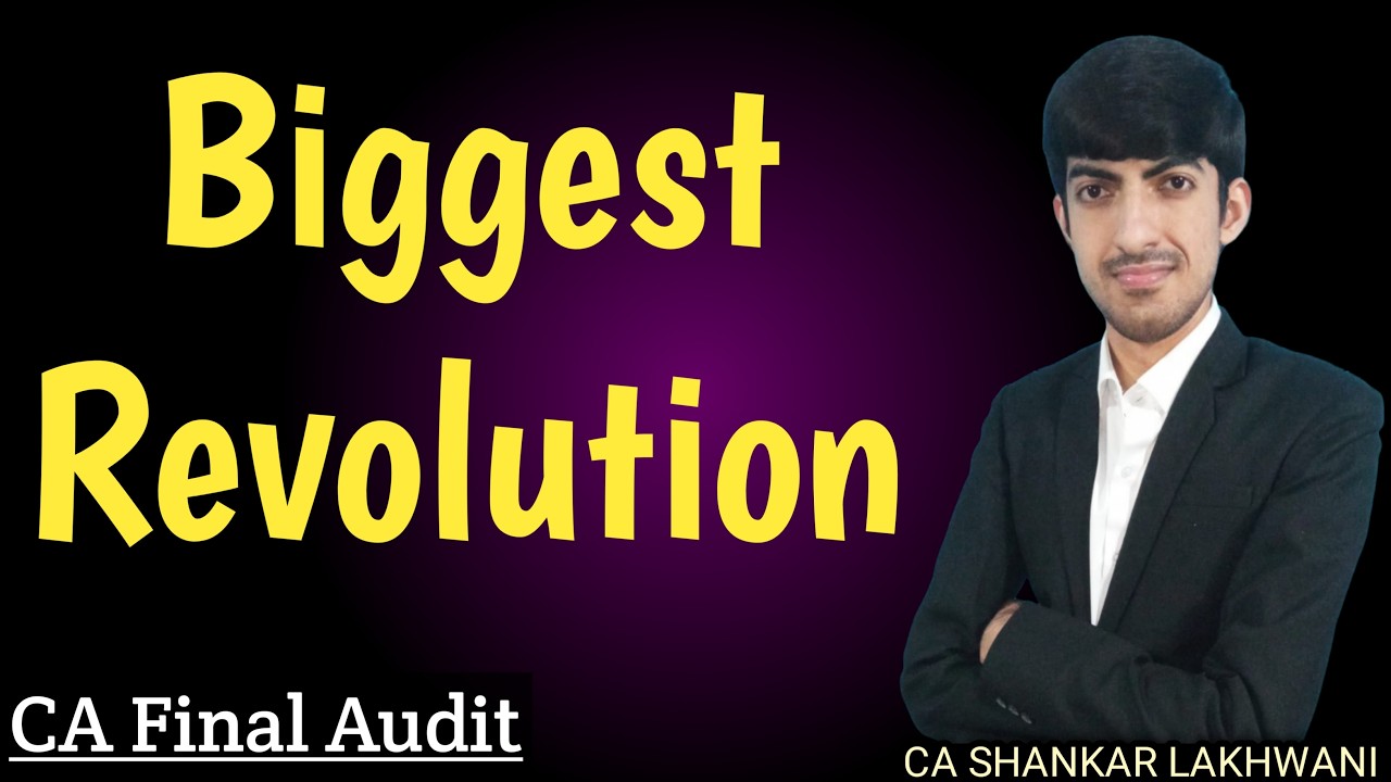 BIGGEST REVOLUTION I CA Final Audit I CA SHANKAR LAKHWANI