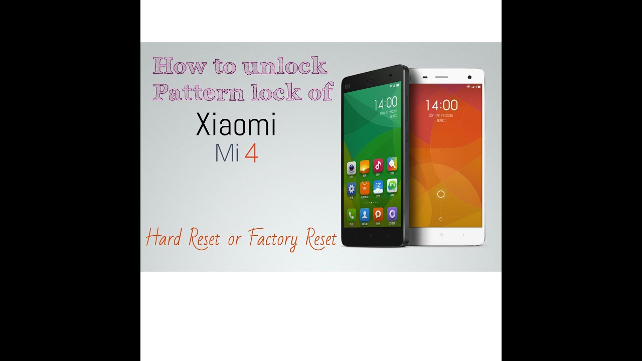 EXCLUSIVE! How To Unlock pattern lock Xiaomi Mi 4 or Mi 4w | Mi 4 Hard Rest or Factory Reset
