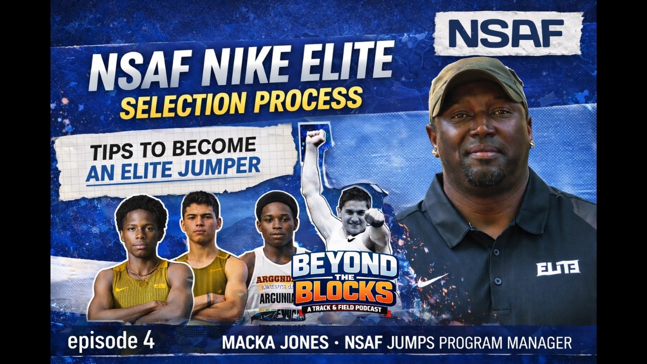 Beyond the Blocks Ep. 4 I Macka Jones NSAF Nike Elite Program Selection Process for Jumpers