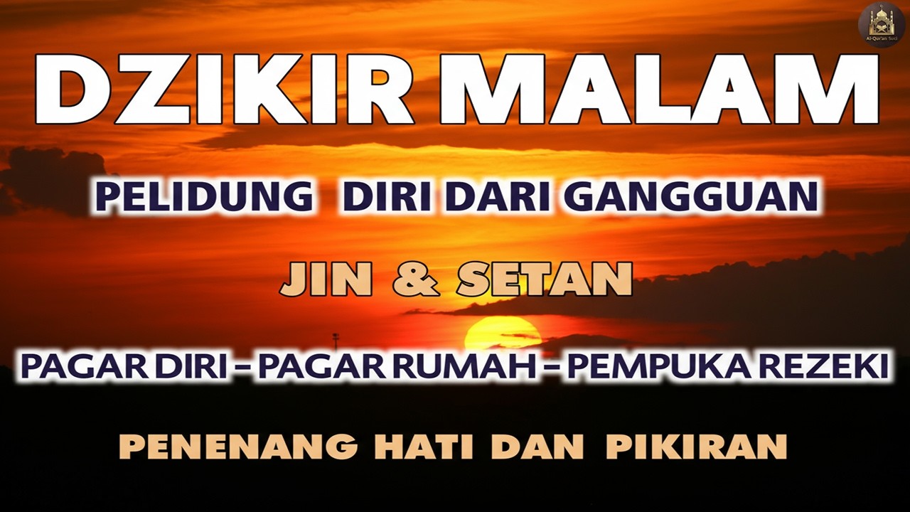 Dzikir Al-Ma'tsurat Petang | Dzikir Sore Petang l Doa Pembuka Rezeki dari Segala Penjuru