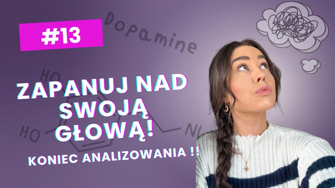 #13 DOPAMINA TOBĄ RZĄDZI ! UWOLNIJ SIĘ OD NATŁOKU MYŚLI #fitpaulis #dietetyk #trener #psychika
