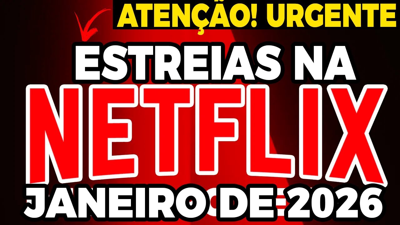 🚨LISTA DE ESTREIAS COMPLETA DA NETFLIX JANEIRO DE 2026🚀