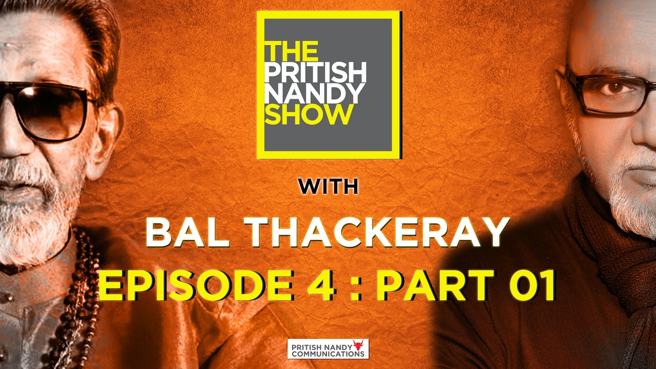 Bal Thackeray - Part 1 | The Pritish Nandy Show | Episode 4 | PNC