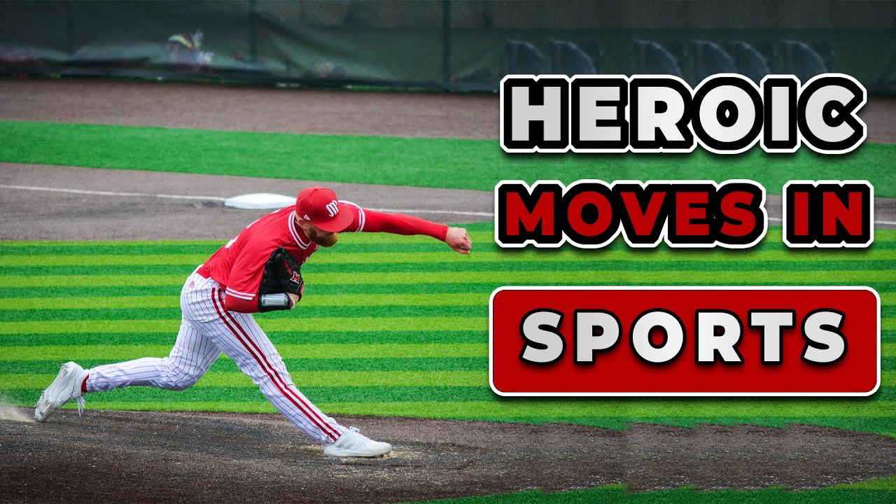 Heroic Moves in sports