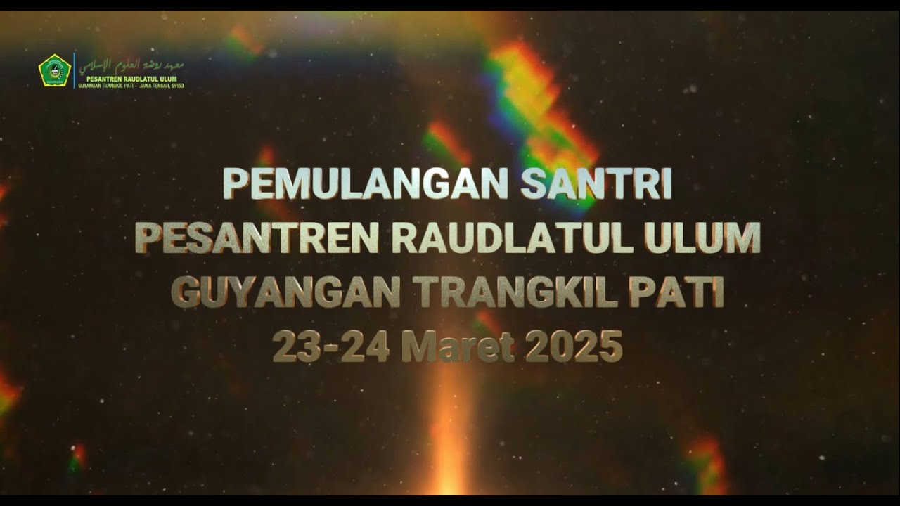 Pemulangan Santri ::: Pesantren Raudlatul Ulum ::: Guyangan Trangkil Pati