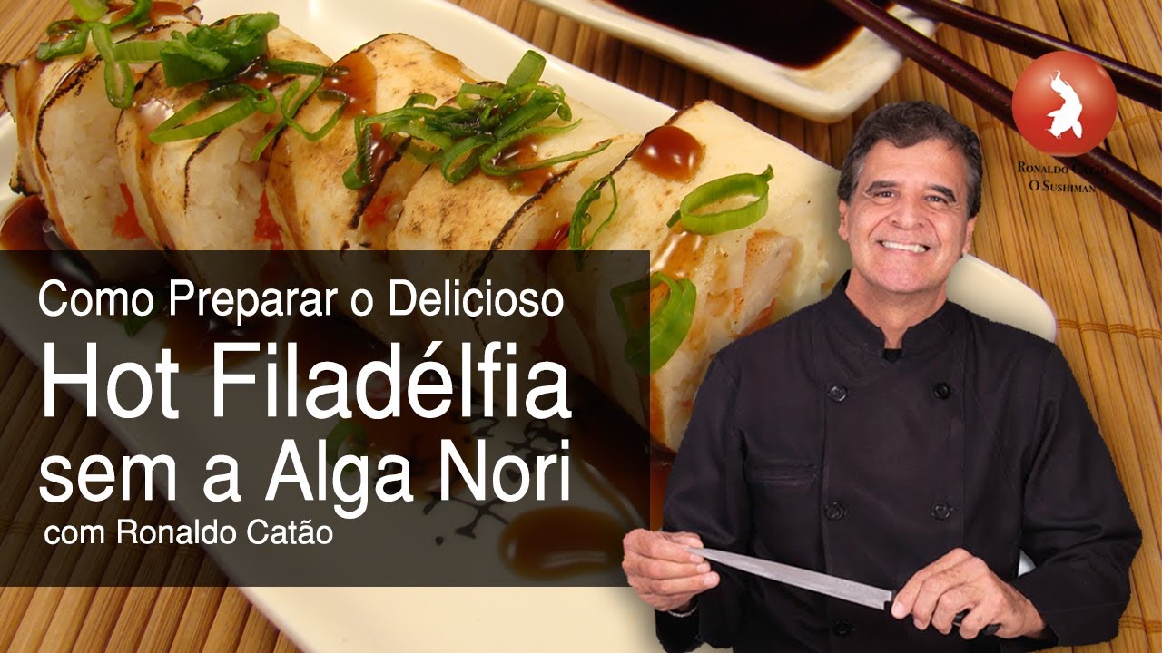 Como fazer sushi Hot Filadélfia Light - Sem utilizar a alga nori.