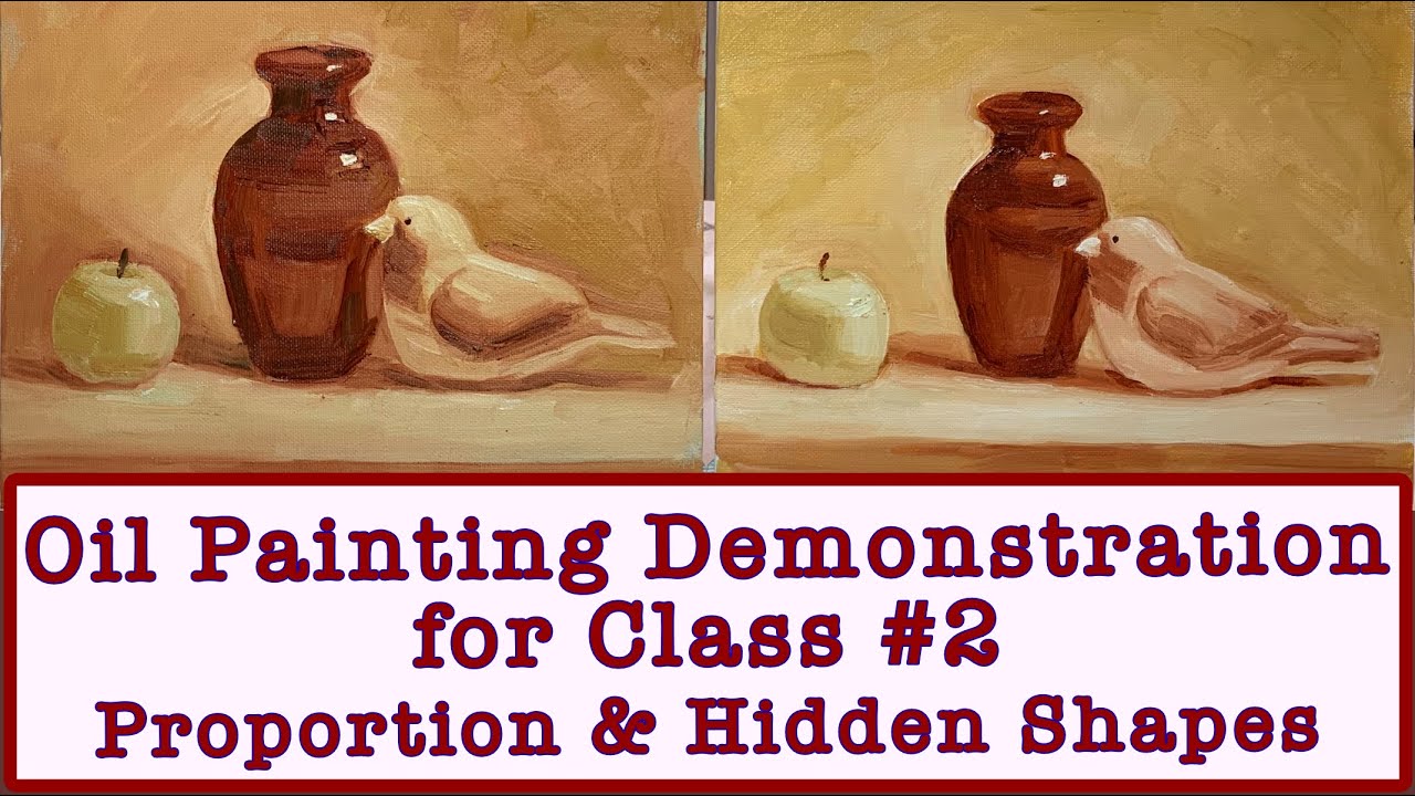 Painting Class Lesson #2 Oil Painting Demonstration Still Life