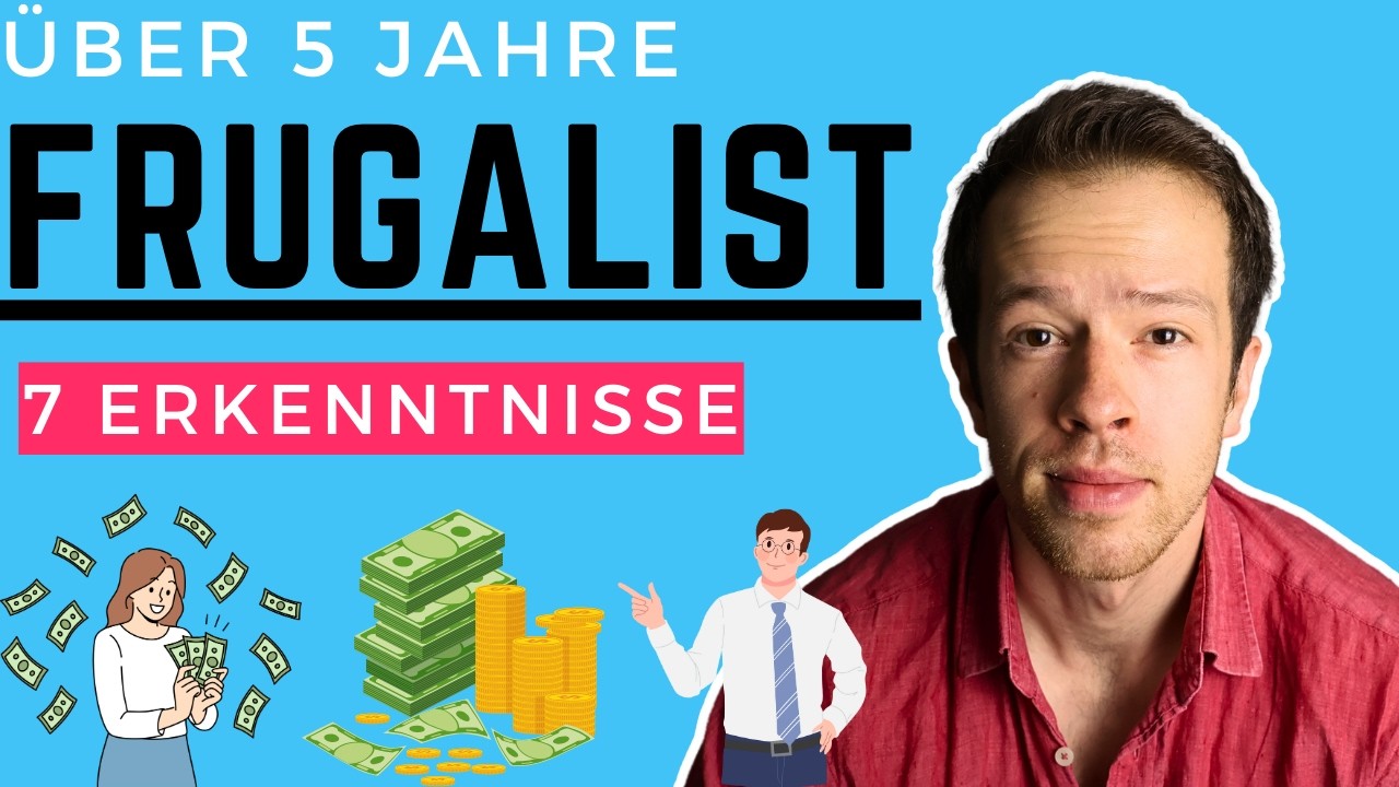 Nach 5 Jahren Frugalismus habe ich diese 7 Lektionen gelernt, die dein Leben verändern könnten!