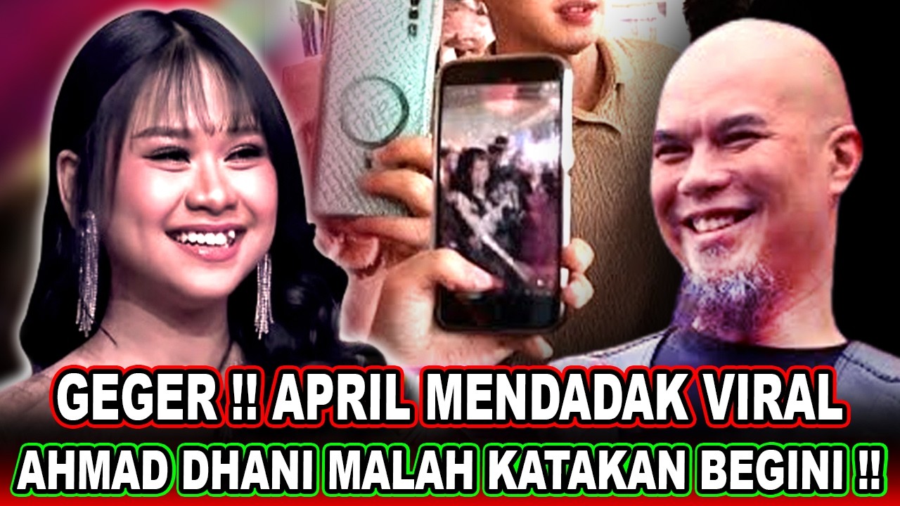 GEGER || AHMAD DHANI Akhirnya Ikut Angkat Suara Soal April Cirebon yang Kini Meledak Gila di Medsos!