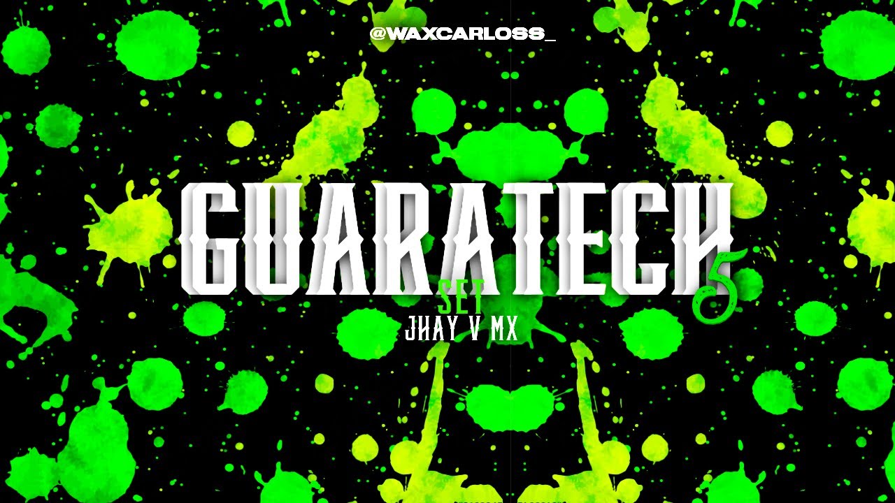 ARRIBA EL GUARATECH TNT - JHAY V MX 🇲🇽x🇨🇴x🇧🇷