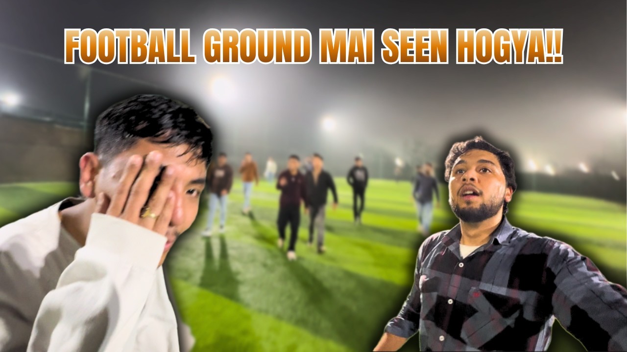 Football khelte hue chot lggy | Sahil's Way