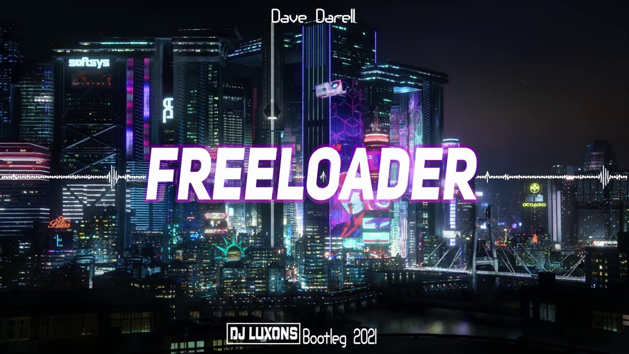 Dave Darell - Freeloader (DJ Luxons Bootleg 2021)