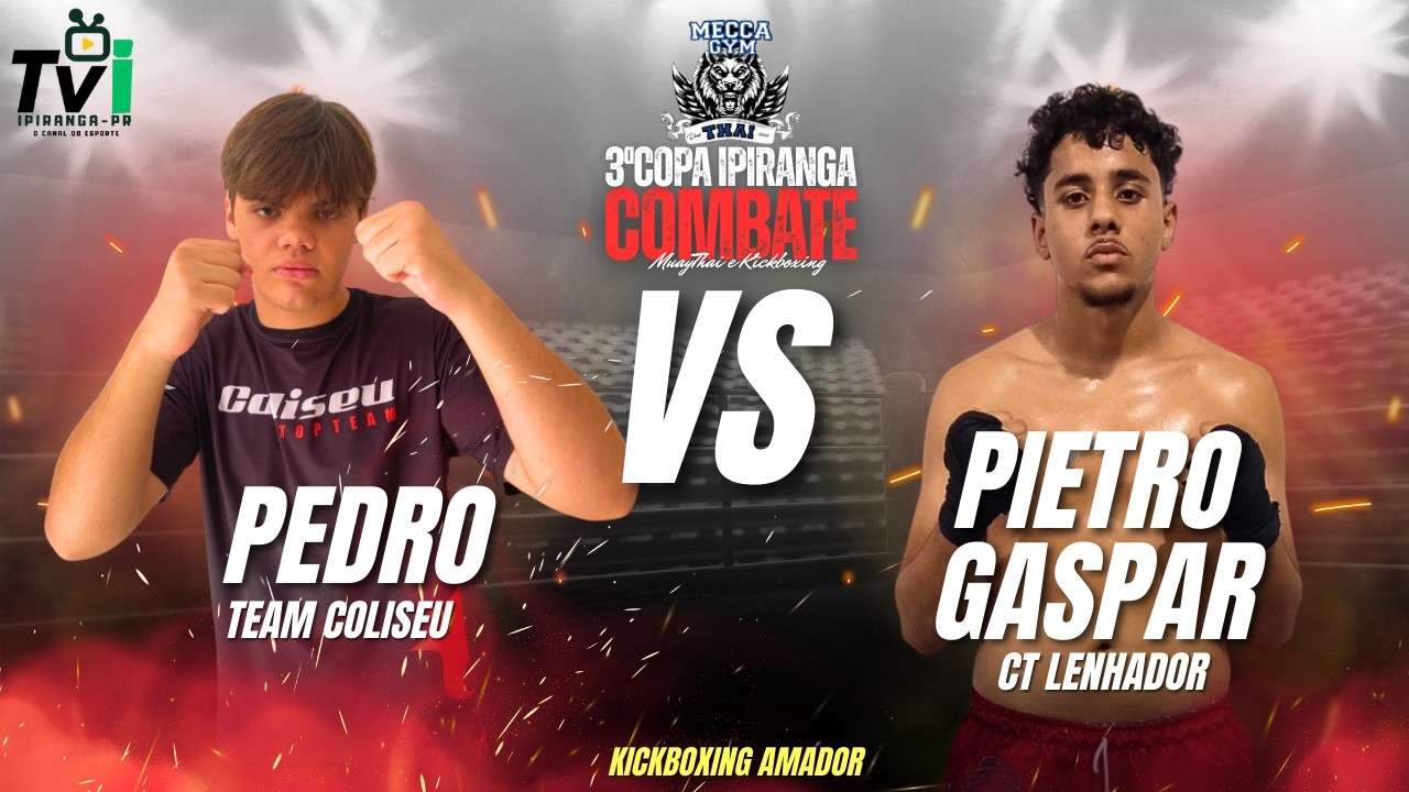 LUTA DE KICKBOXING AMADOR / 3ª COPA IPIRANGA COMBATE ENTRE PEDRO X PIETRO GASPAR