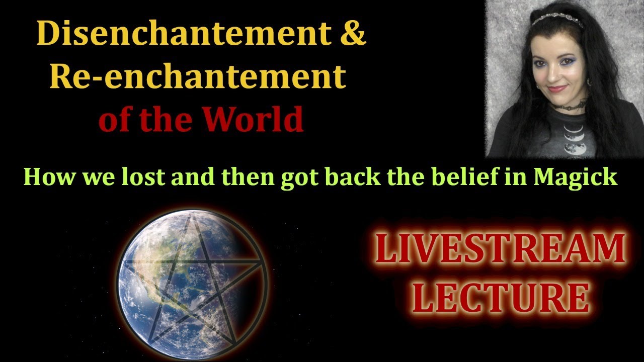 The Decline and Rebirth of Magic. Disenchantment and Re-enchantment