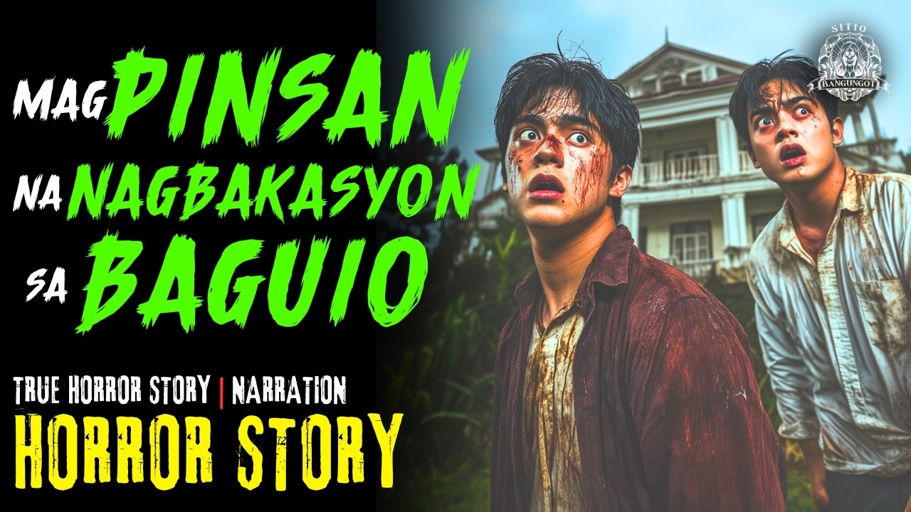 HORROR STORY | MAGPINSAN NA NAG BAKASYON SA BAGUIO | Tagalog Horror Stories