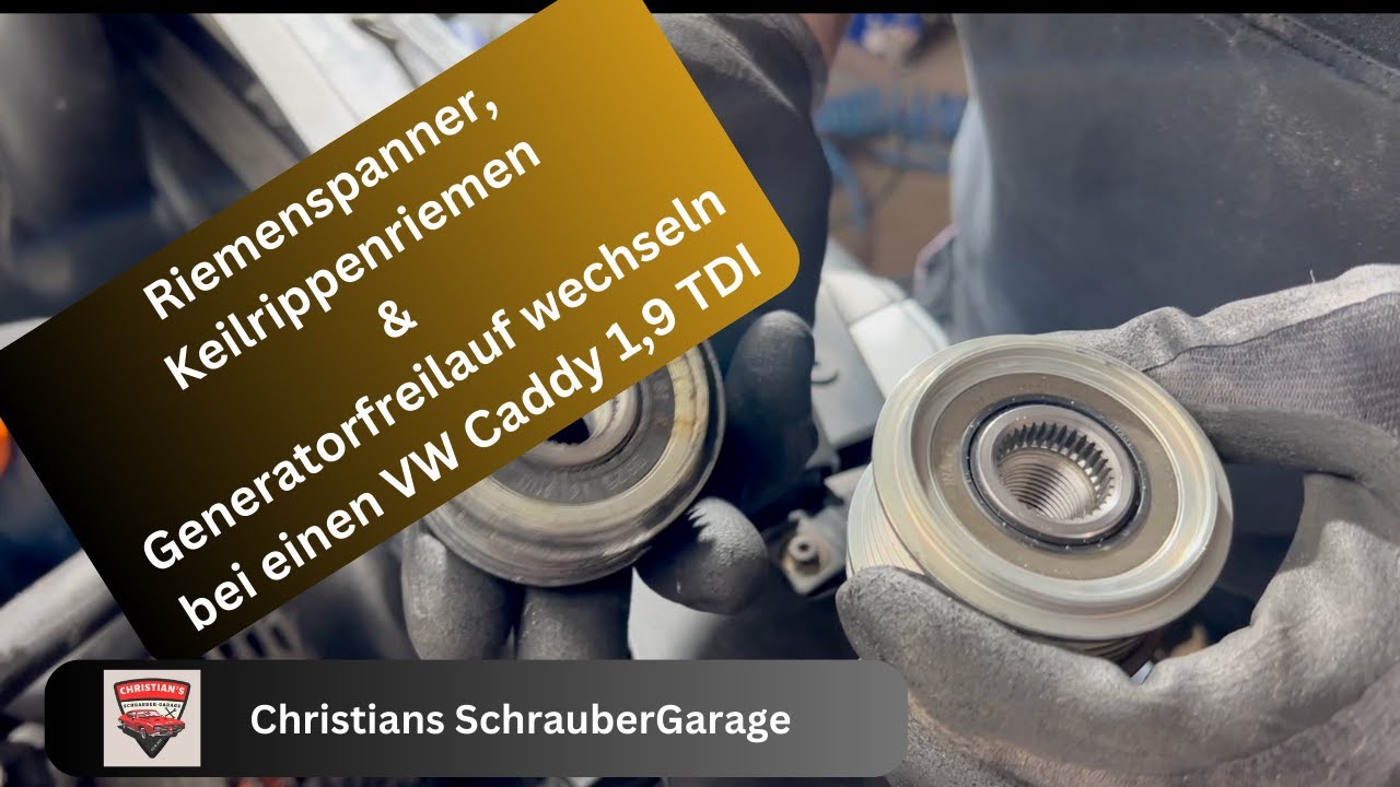 Riemenspanner, Keilriemen und Generatorfreilauf beim VW Caddy 1,9 TDI wechseln