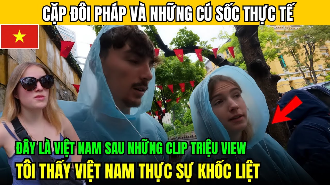 Cặp đôi Pháp lần đầu đến Việt Nam Sốc: Du lịch ở đây khốc liệt hơn chúng tôi tưởng!