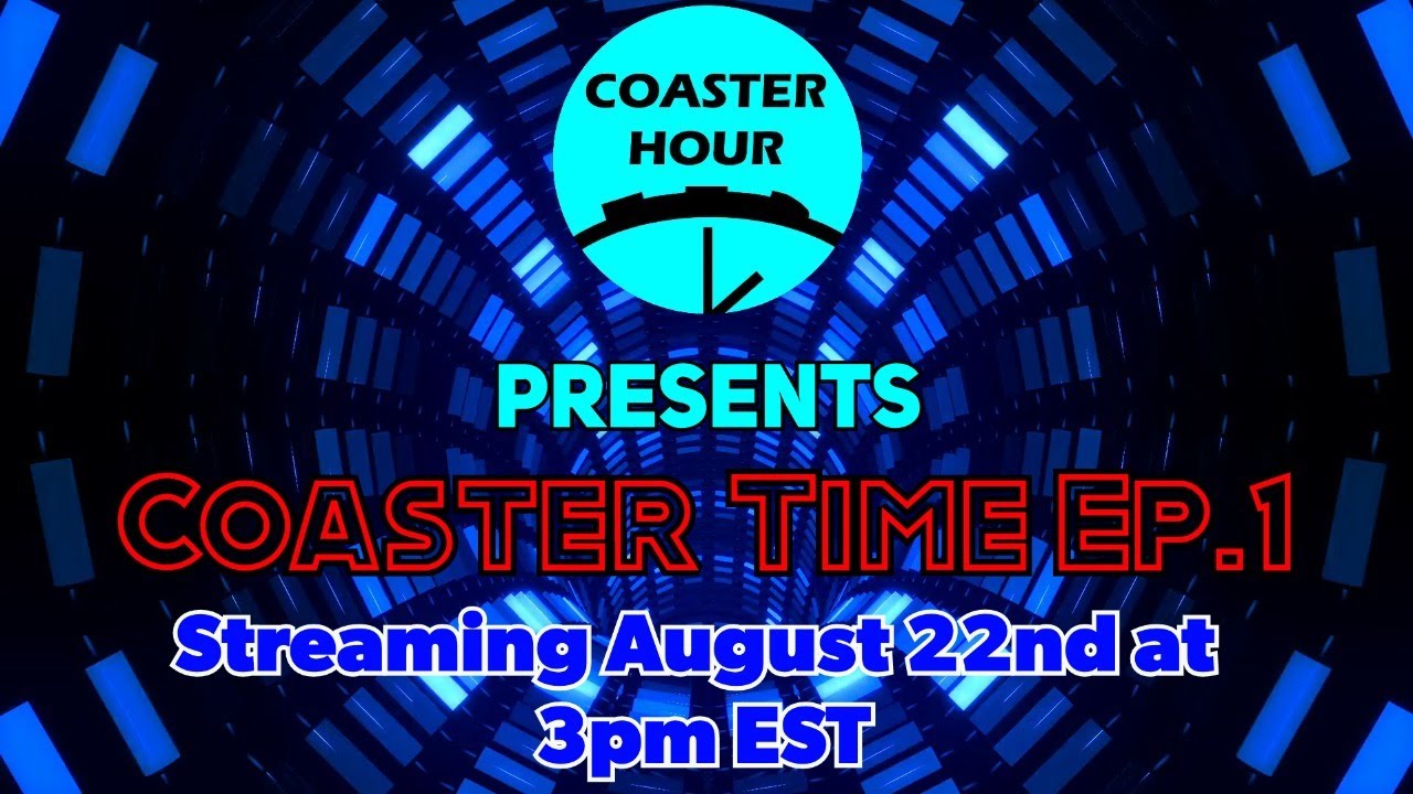 Coaster Time #1: The Return of Livestreams